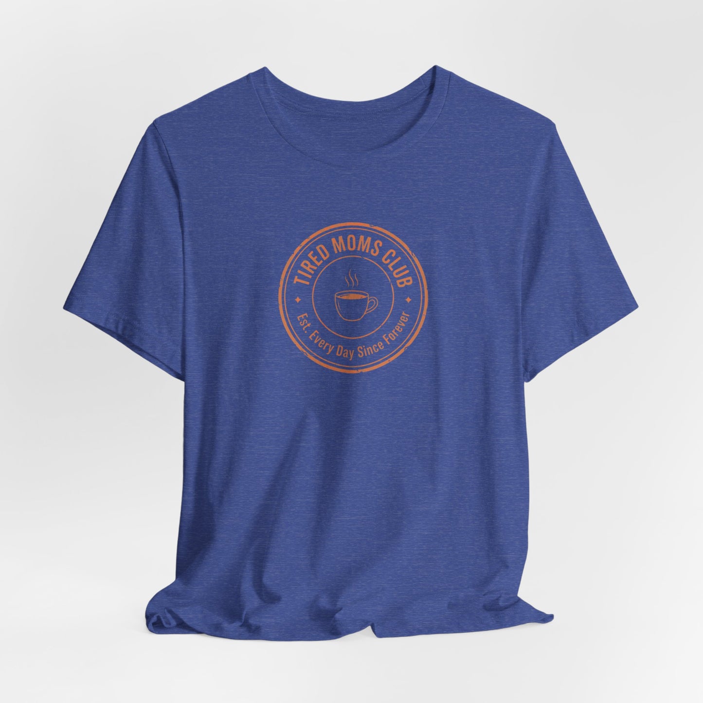 Tired Moms Club T-Shirt | Funny Mother's Day Tee | Relatable Mom Gift | Humor Mom Shirt | Gift from Kids