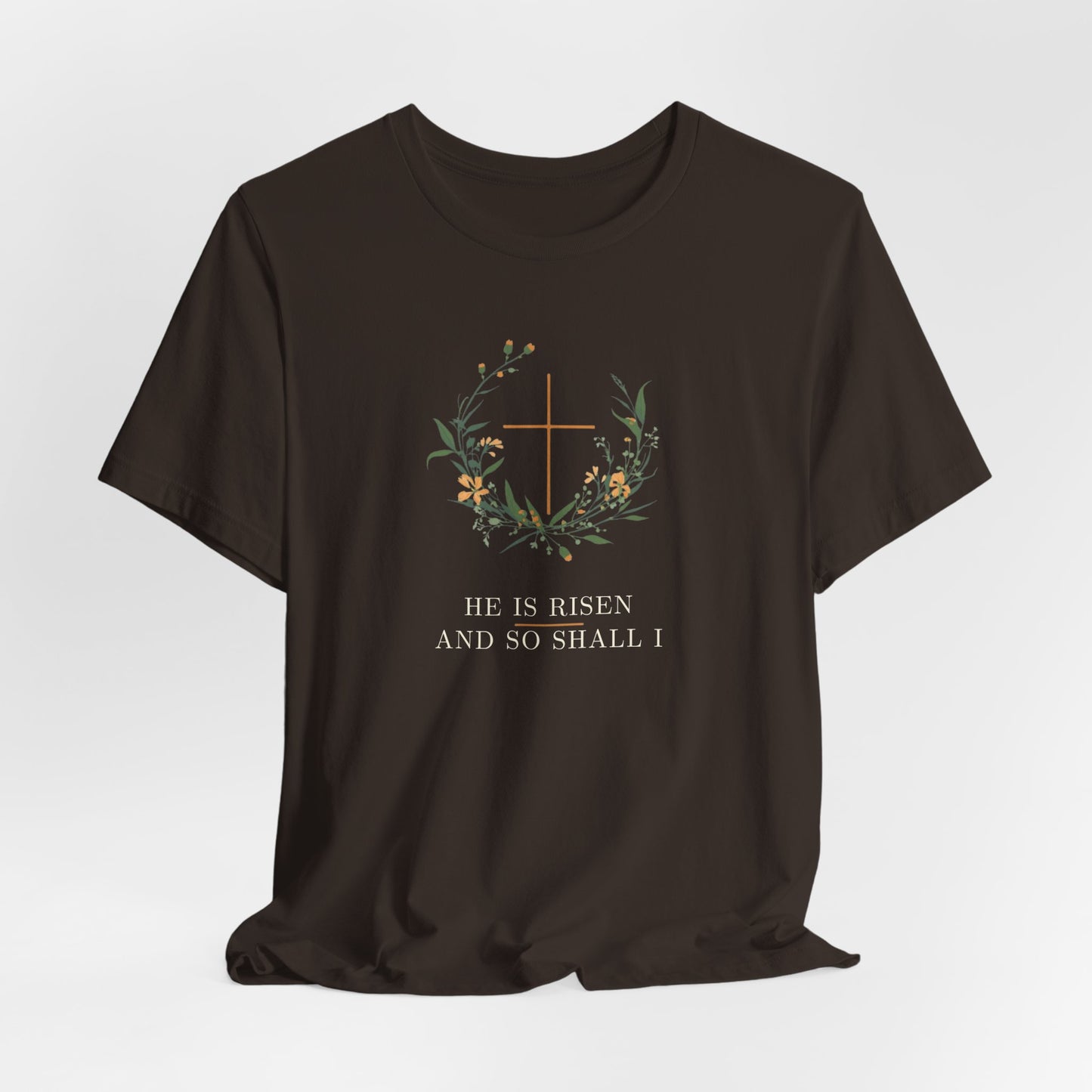 He is Risen Easter T-Shirt | Christian Faith Spring Tee | Botanical Cross Design