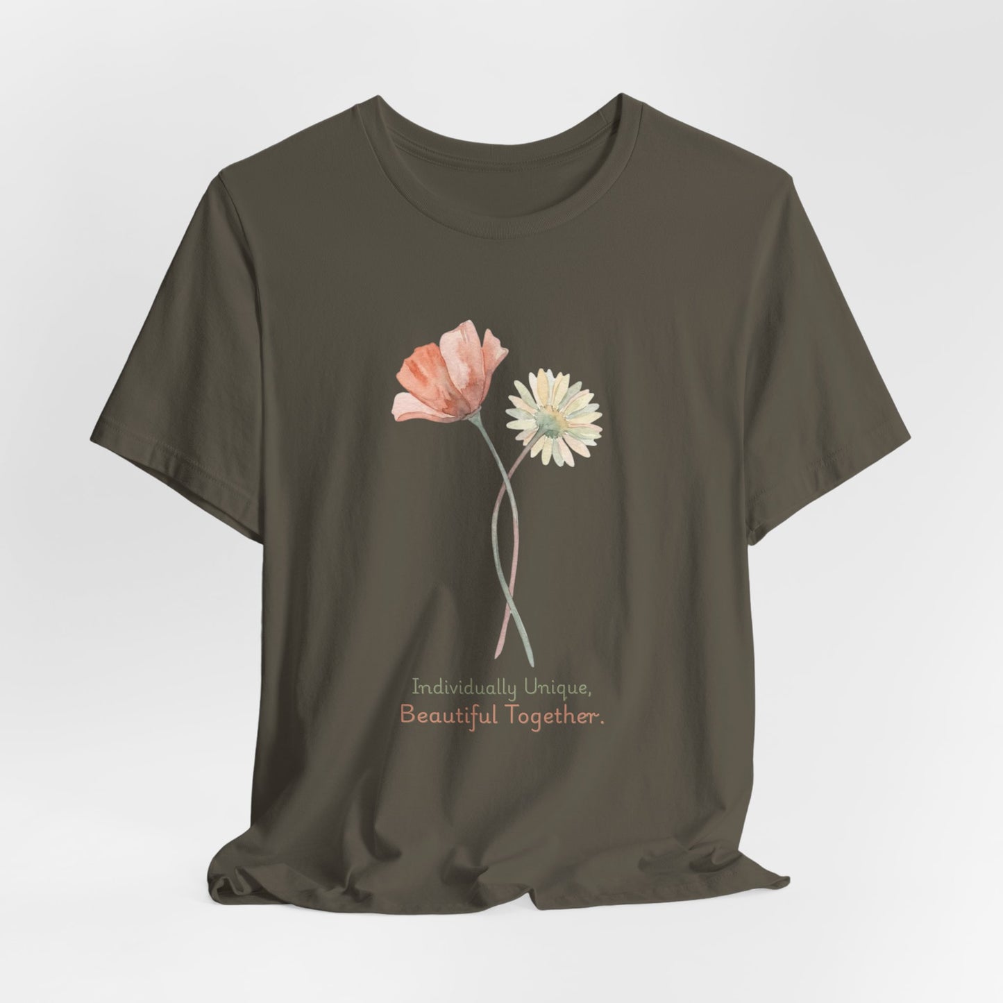 Individually Unique, Beautiful Together T-Shirt