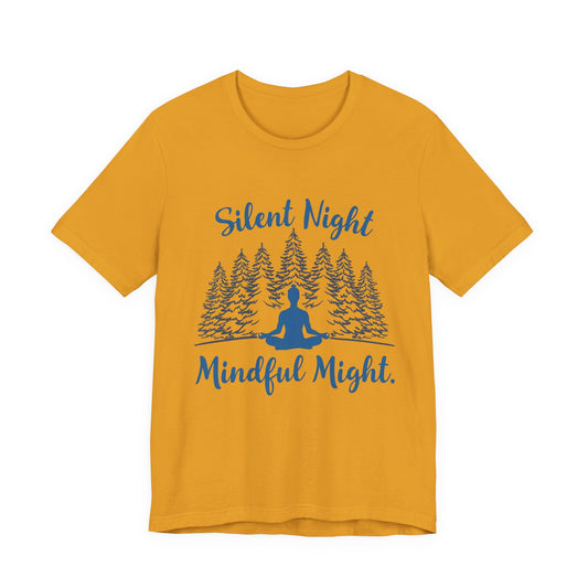 Silent Night, Mindful Might T-Shirt | Winter Meditation & Mindfulness Tee