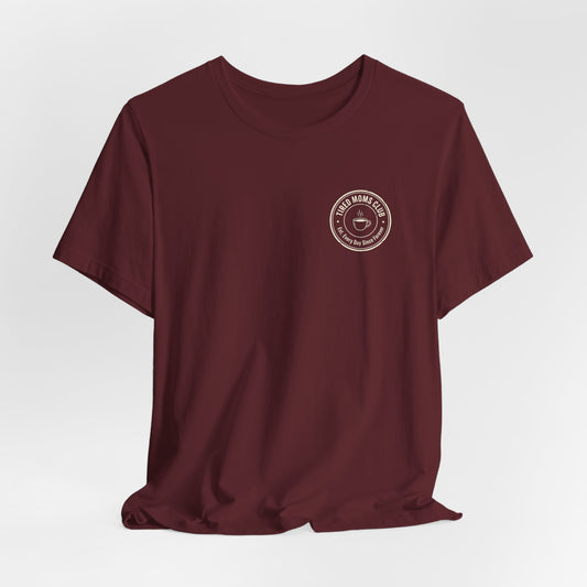 Tired Moms Club T-Shirt | Small front & Large back print | Funny Mother's Day Tee