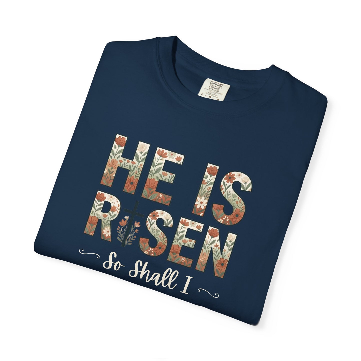 He is Risen Easter T-Shirt | Christian Faith Spring Tee