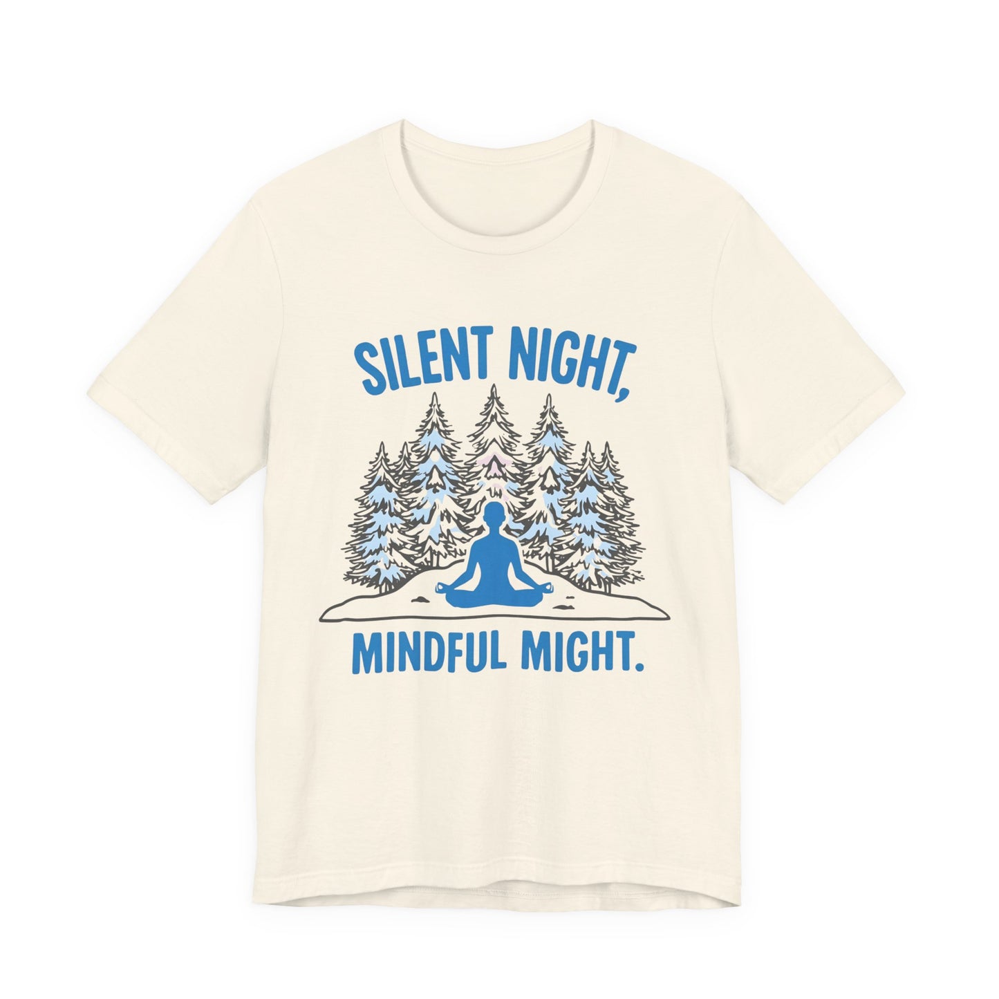 Silent Night, Mindful Might T-Shirt | Winter Meditation & Mindfulness Tee