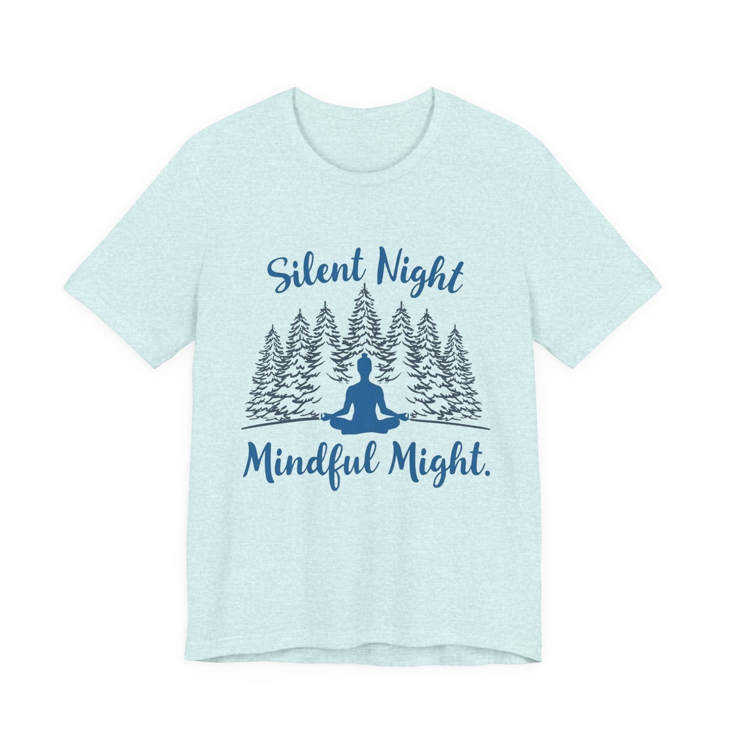 Silent Night, Mindful Might T-Shirt | Winter Meditation & Mindfulness Tee