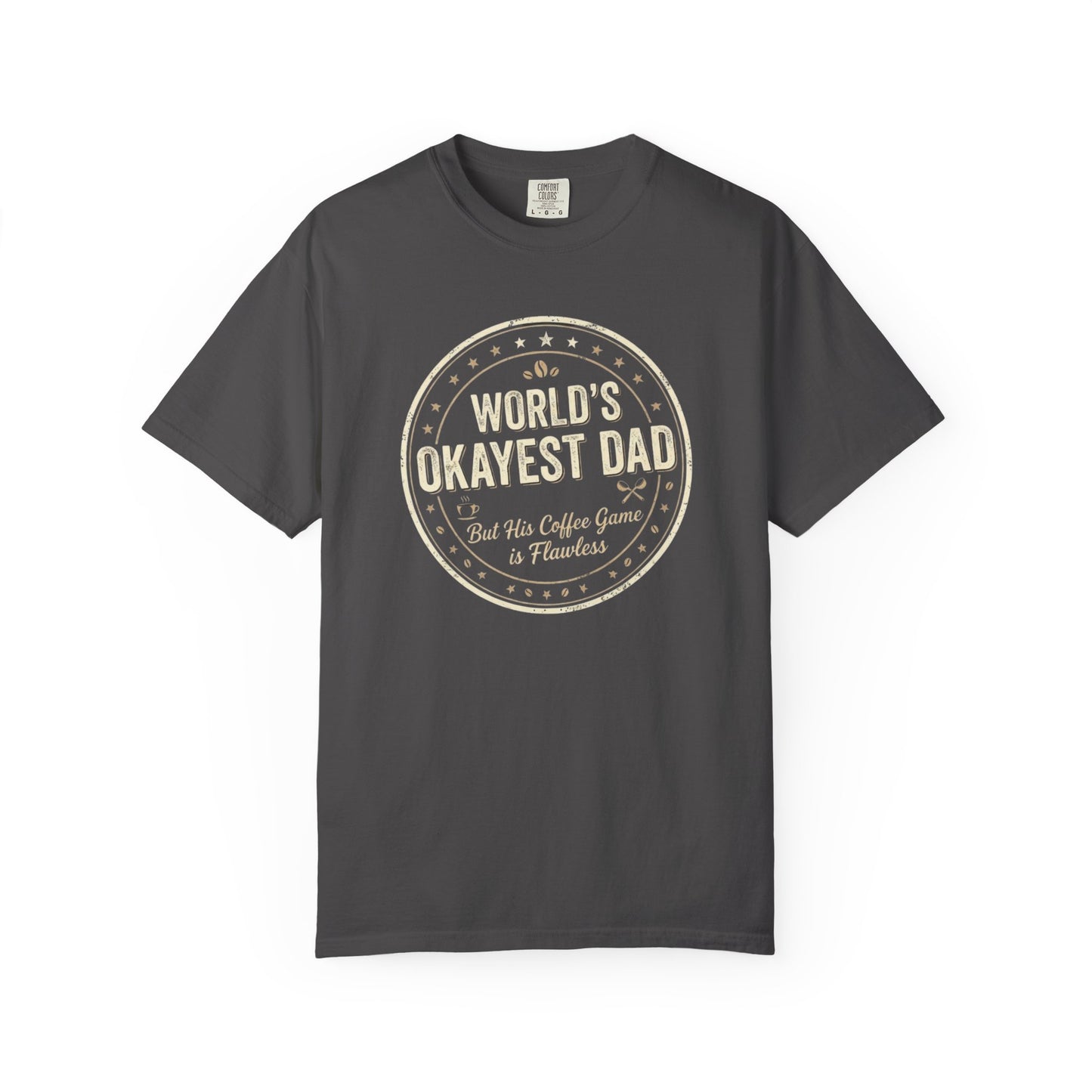 World's Okayest Dad Shirt | Funny Father's Day Coffee Tee | Humorous Dad Gift