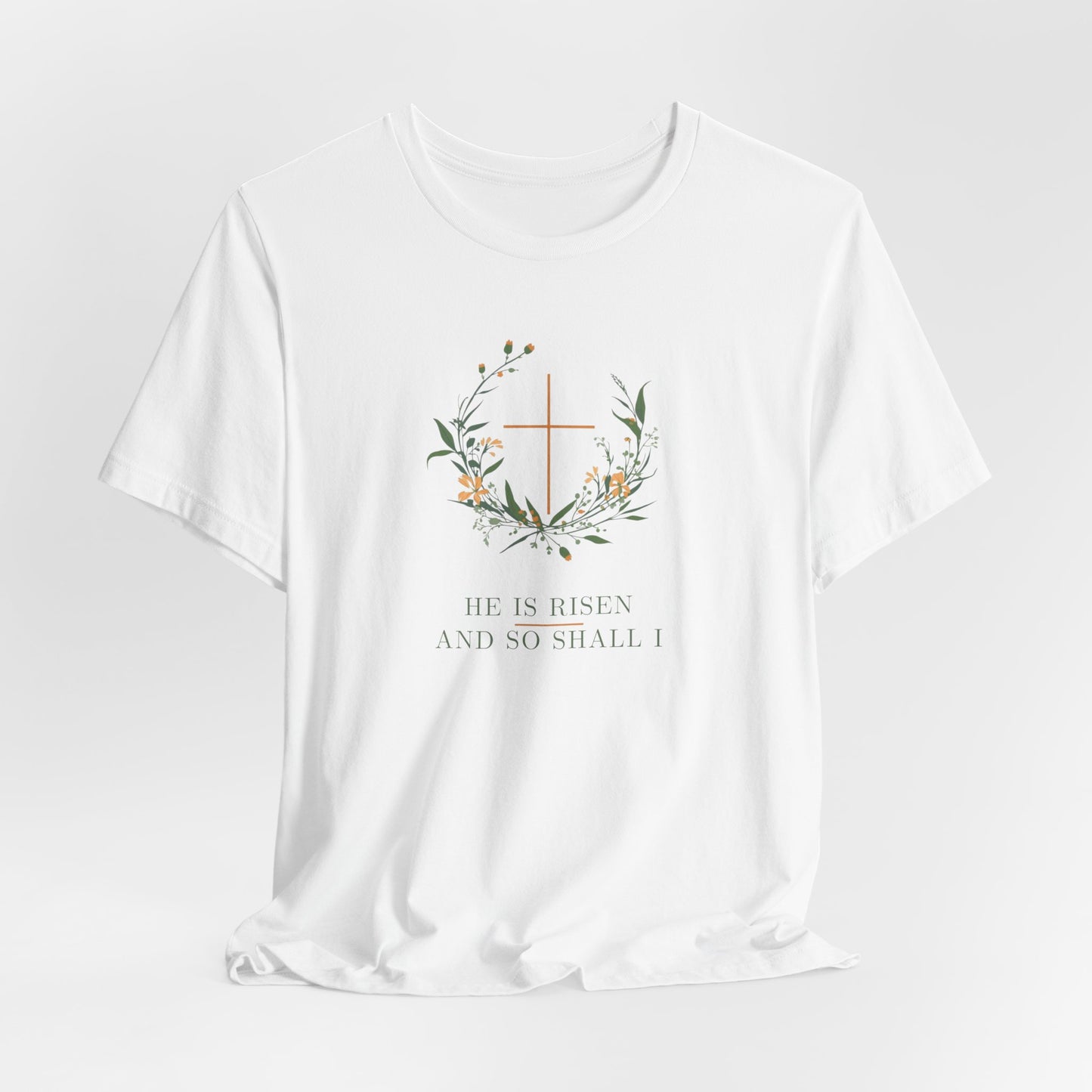 He is Risen Easter T-Shirt | Christian Faith Spring Tee | Botanical Cross Design