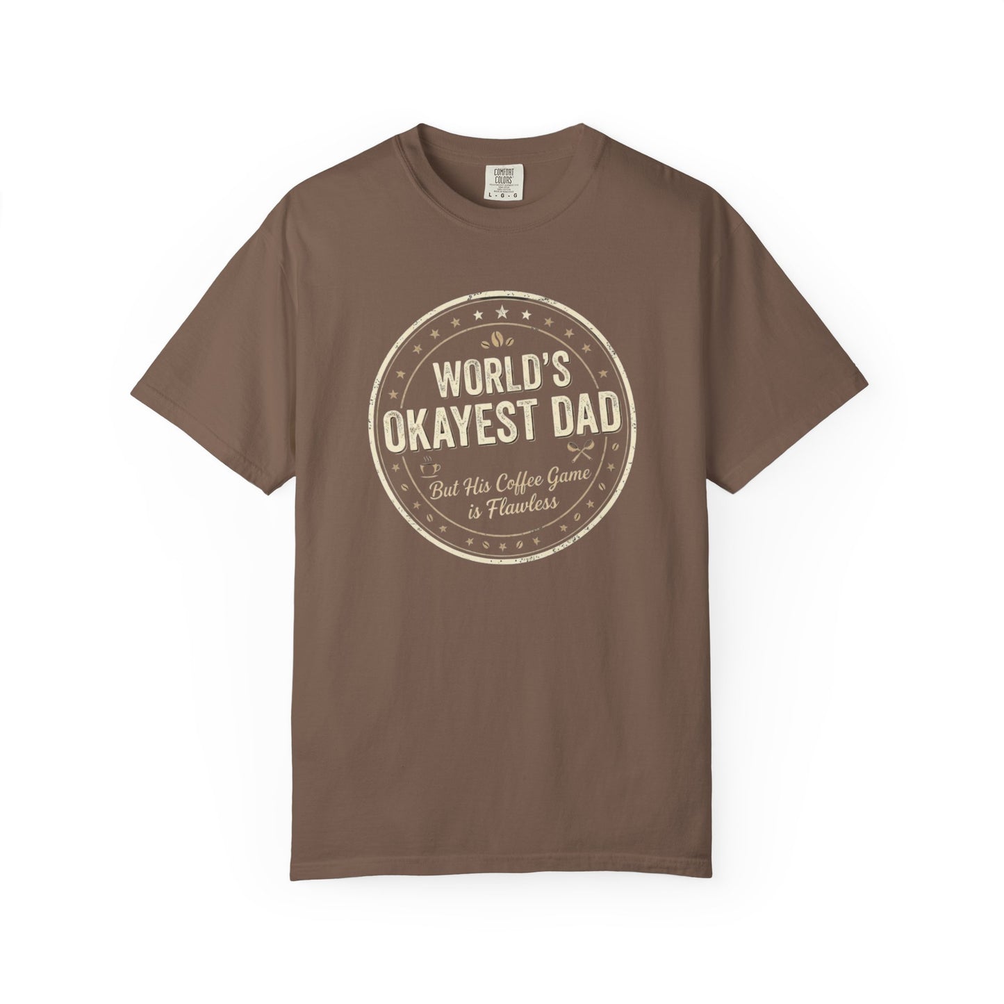 World's Okayest Dad Shirt | Funny Father's Day Coffee Tee | Humorous Dad Gift
