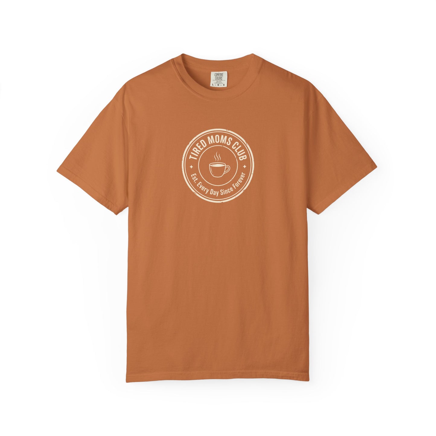 Tired Moms Club T-Shirt | Medium Center Print | Funny Mother's Day Tee | Relatable Mom Gift | Humor Mom Shirt | Gift from Kids