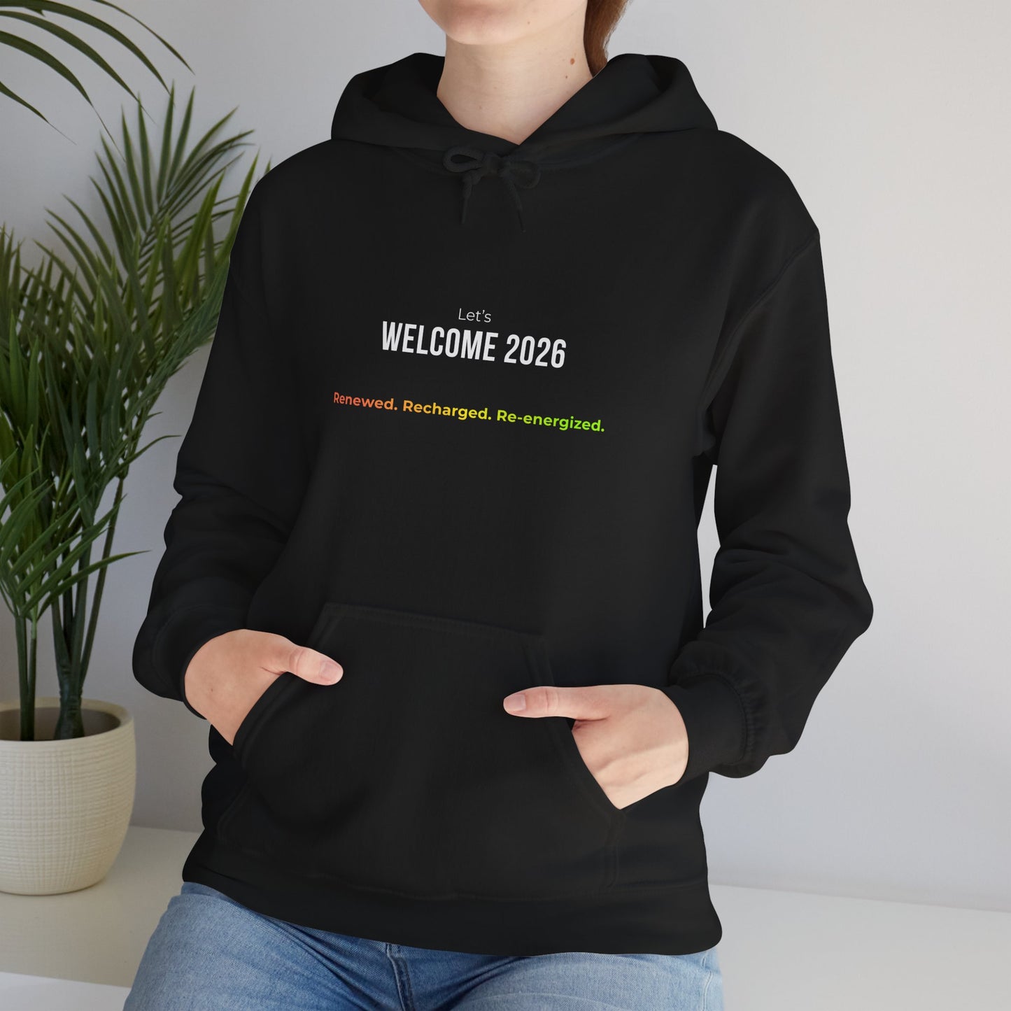 Welcome 2026 – Renewed. Recharged. Re-energized. Classic Hoodie